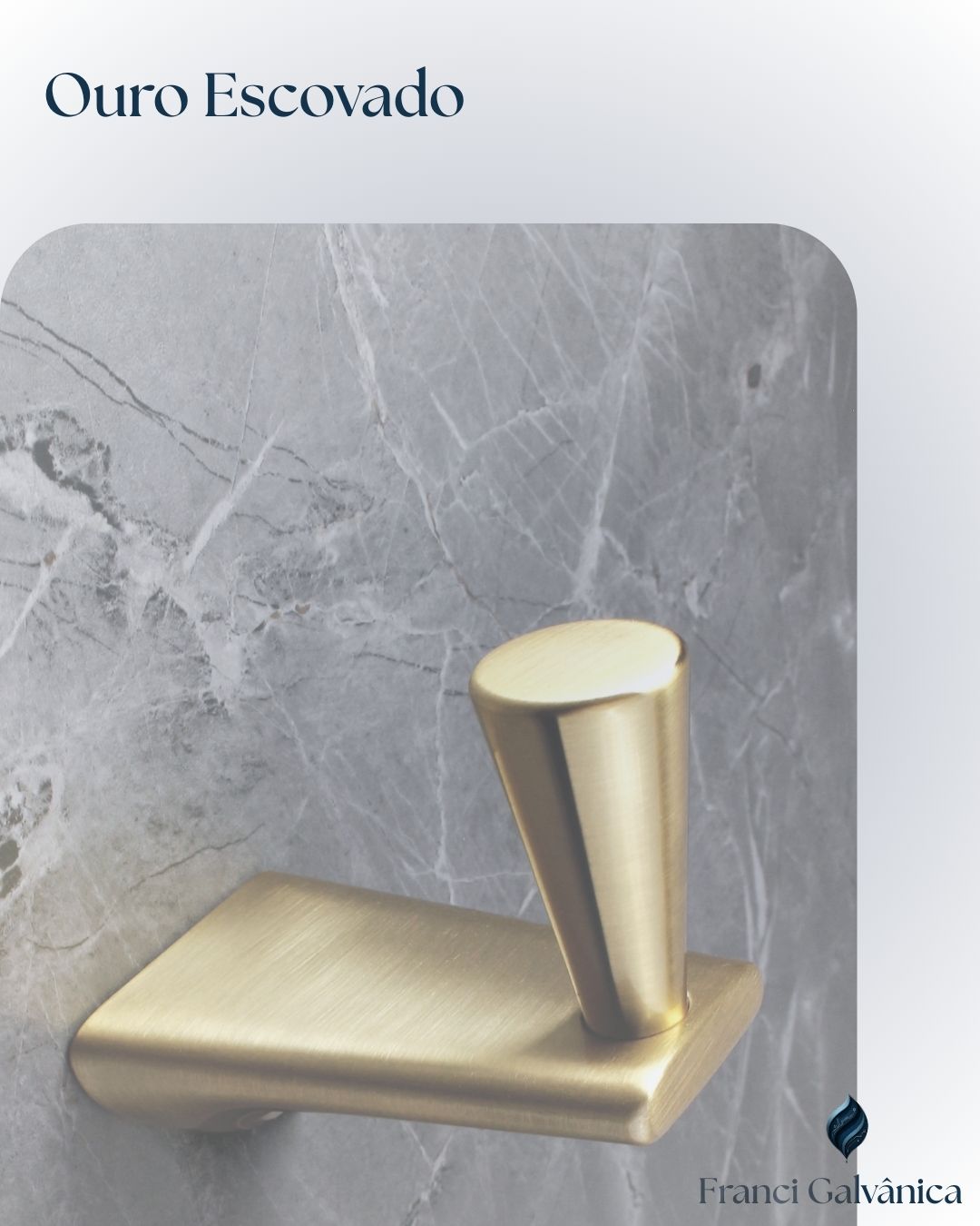 Acabamento Ouro Escovado